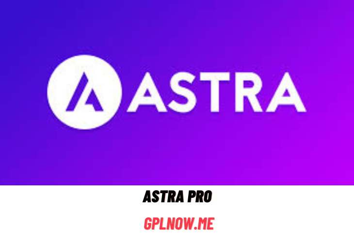 Free Download Astra Pro v4.6.4 [100% Working]